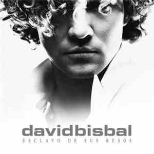 David Bisbal - Esclavo De Sus Besos