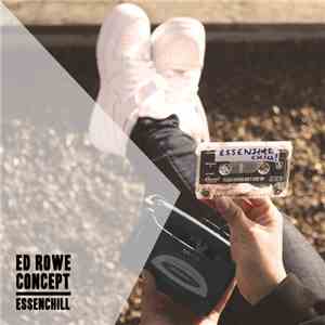 Ed Rowe & Concept  - Essenchill