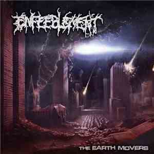 Enfeeblement - The Earth Movers