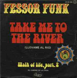 Fessor Funk - Take Me To The River / Walk Of Life, Part 2