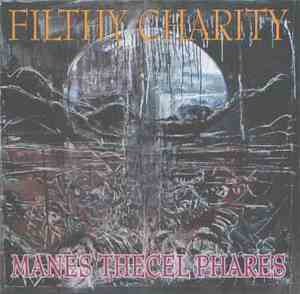 Filthy Charity - Manes Thecel Phares
