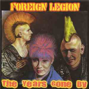 Foreign Legion  - The Years Gone By