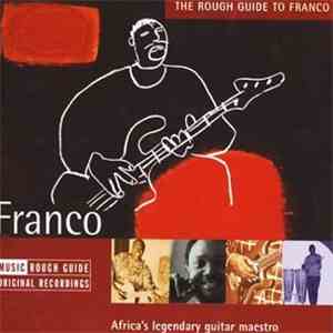 Franco - The Rough Guide To Franco: Africa's Legendary Guitar Maestro