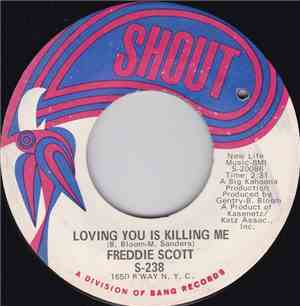 Freddie Scott  - Loving You Is Killing Me / No One Could Ever Love You