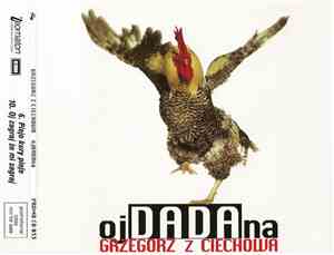 Grzegorz Z Ciechowa - OjDADAna