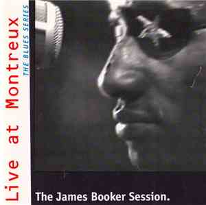 James Booker - Live At Montreux: The James Booker Session