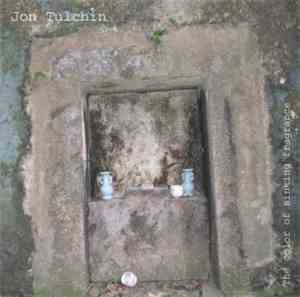 Jon Tulchin - The Color Of Sinking Fragrance