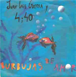 Juan Luis Guerra Y 4;40 - Burbujas De Amor