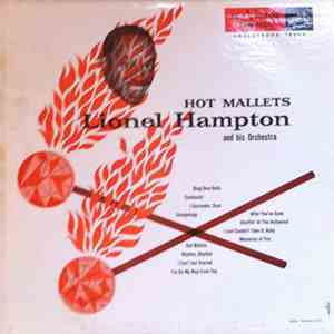 Lionel Hampton And His Orchestra - Hot Mallets