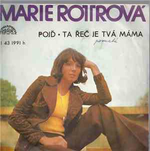 Marie Rottrová - Pojd' • Ta Řeč Je Tvá Máma