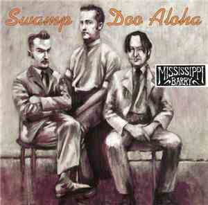 Mississippi Barry - Swamp Doo Aloha
