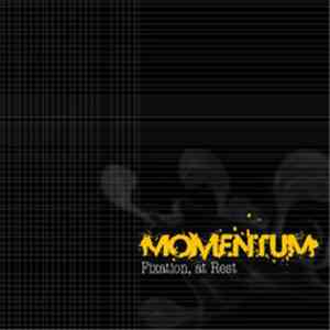 Momentum  - Fixation, At Rest