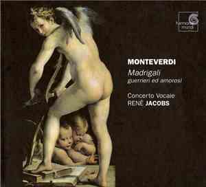 Monteverdi - Concerto Vocale • René Jacobs - Madrigali Guerrieri Ed Amorosi