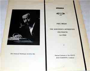 Paul Dukas, National Orchestra Of The O.R.T.F., Jean Martinon - The Sorcerer's Apprentice, Polyeucte, La Peri