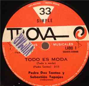 Pedro Dos Santos Y Sebastião Tapajós - Todos Es Moda (Tudo É Moda)