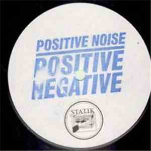 Positive Noise - Positive Negative