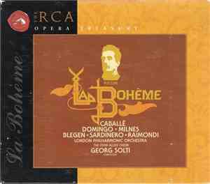 Puccini, Caballé, Domingo, Milnes, Blegen, Sardinero, Raimondi, London Philharmonic Orchestra, The John Alldis Choir, Georg Solti - La Bohème