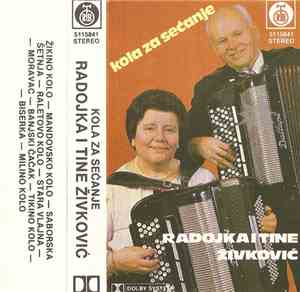 Radojka I Tine Živković - Kola Za Sećanje