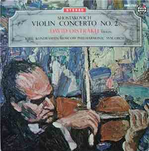Shostakovich / David Oistrakh, Kiril Kondrashin, Moscow Philharmonic Sym. Orch. - Violin Concerto No. 2