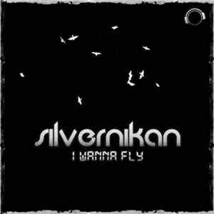 Silver Nikan - I Wanna Fly