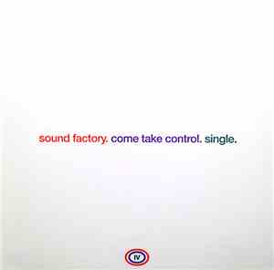 Sound Factory - Come Take Control