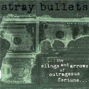 Stray Bullets  - The Slings And Arrows Of Outrageous Fortune
