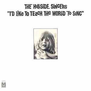 The Hillside Singers - I'd Like To Teach The World To Sing