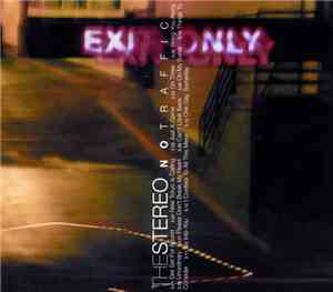 The Stereo - No Traffic
