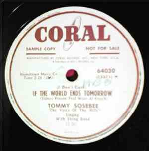 Tommy Sosebee - (I Don't Care) If The World Ends Tomorrow / My Tears Are Still Falling For You