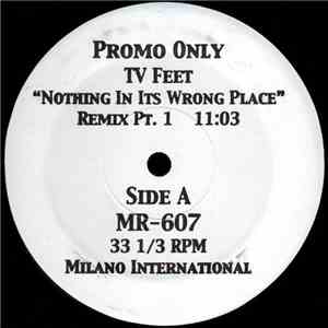 TV Feet - Nothing In Its Wrong Place (Remix Pt. 1)