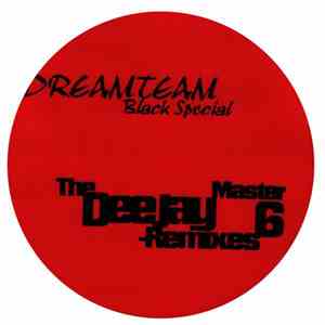 Various - Dreamteam Black Special - The Deejay Master Remixes Vol. 6