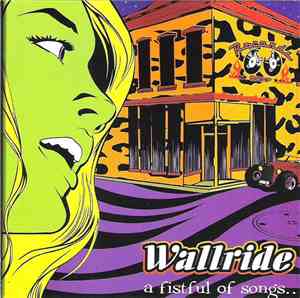 Wallride - A Fistful Of Songs..