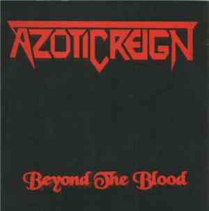 Azotic Reign - Beyond The Blood