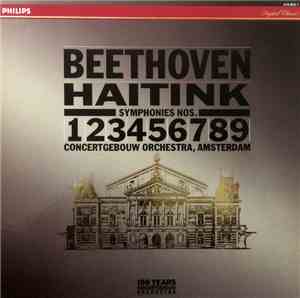 Beethoven, Bernard Haitink, Concertgebouw Orchestra, Amsterdam - Symphonies Nos. 1 2 3 4 5 6 7 8 9