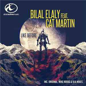 Bilal El Aly Feat. Cat Martin - Like Before