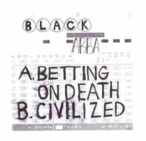 Black Abba - Betting On Death / Civilized