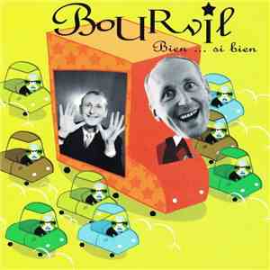 Bourvil - Bien ... Si Bien