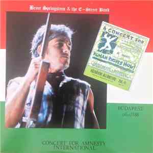 Bruce Springsteen - Concert For Amnesty International Hungary 88