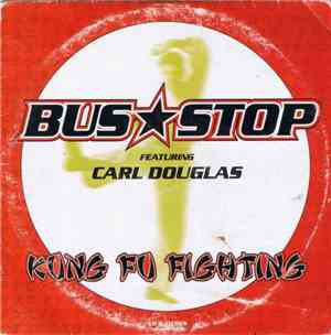Bus Stop Feat. Carl Douglas - Kung Fu Fighting