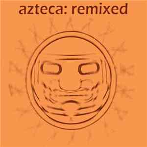 Cardona & Balzan - Azteca: Remixed