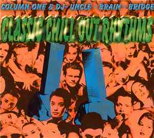 Column One & DJ - Uncle - Brain-Bridge - Classic Chill Out Rhythms