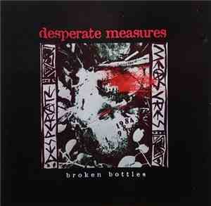 Desperate Measures - Broken Bottles