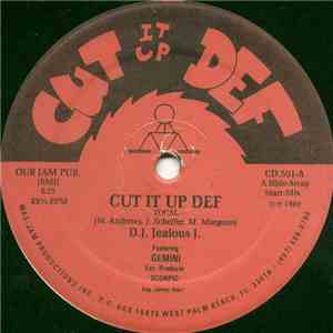 D.J. Jealous J. Featuring Gemini  - Cut It Up Def