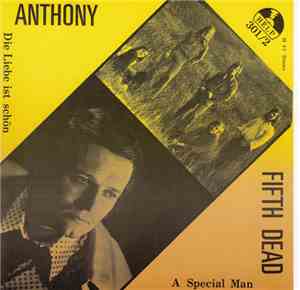Fifth Dead, Anthony  - A Special Man/Die Liebe Ist Schön