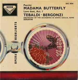 Giacomo Puccini, Renata Tebaldi, Carlo Bergonzi, Tullio Serafin & Coro dell'Accademia Nazionale di Santa Cecilia - Madam Butterfly    Opera Highlights