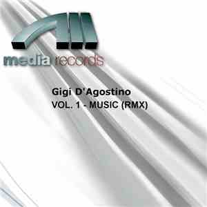 Gigi D'Agostino - Vol. 1 - Music (Rmx)