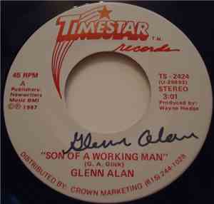 Glenn Alan - Son Of A Working Man / Old Guitars And Barrooms