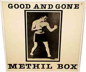 Good And Gone - Methil Box