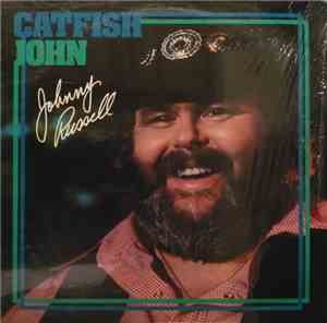 Johnny Russell  - Catfish John