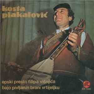 Kosta Plakalović - Epski Presto Filipa Višnjića / Bajo Pivljanin Brani Vrtijeljku